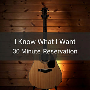I Know What I Want: 30 Minutes